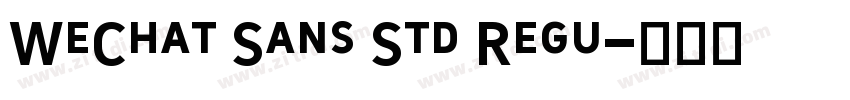 WeChat Sans Std Regu字体转换 WeChat Sans Std Regu字体转换